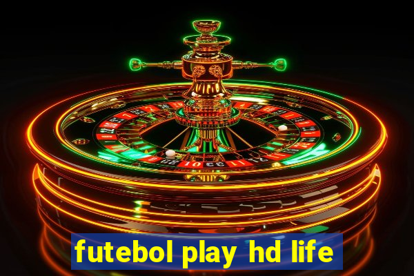 futebol play hd life